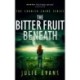 The Bitter Fruit Beneath: A Gripping Crime Thriller Series