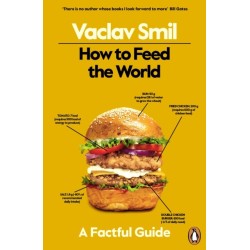 How to Feed the World: A Factful Guide