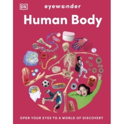 Eyewonder Human Body: Open Your Eyes to a World of Discovery