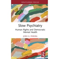 Slow Psychiatry: Human Rights and Democratic Mental Health