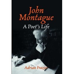 John Montague: A Poet's Life