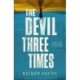 The Devil Three Times: 'An exuberant slice of Southern gothic' (Financial Times)