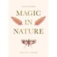 A Practical Guide to Magic in Nature