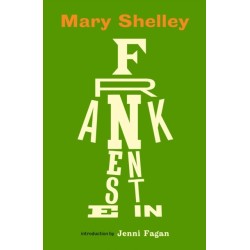 Frankenstein: New Edition of Mary Shelley’s Gothic Masterpiece, now a Major Movie from Guillermo del Toro