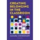 Creating Belonging in the Classroom: A practical guide to having brave and difficult conversations