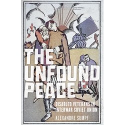 The Unfound Peace: Disabled Veterans in Interwar Soviet Union