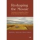 Reshaping the Mosaic: Canadian Immigration Policy in the Twenty-First Century