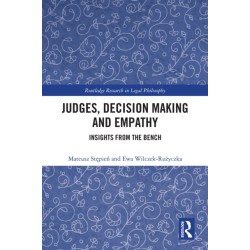 Judges, Decision Making and Empathy: Insights from the Bench