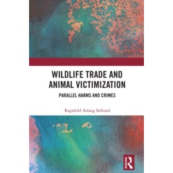 Wildlife Trade and Animal Victimization: Parallel Harms and Crimes