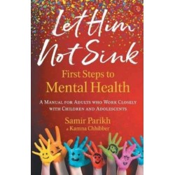 LET HIM NOT SINK: THE FIRST STEPS TO MENTAL HEALTH