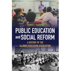 Public Education and Social Reform: A History of the Illinois Education Association