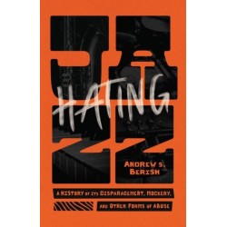 Hating Jazz: A History of Its Disparagement, Mockery, and Other Forms of Abuse