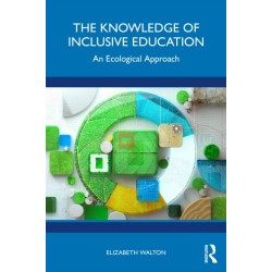 The Knowledge of Inclusive Education: An Ecological Approach