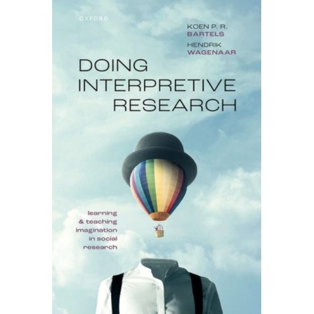 Doing Interpretive Research: Learning and Teaching Imagination in Social Research