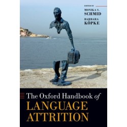 The Oxford Handbook of Language Attrition