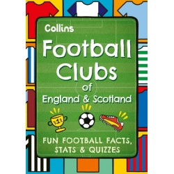 Football Clubs of England and Scotland: Fun Football Facts, Stats & Quizzes