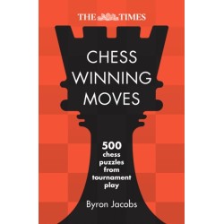 The Times Chess Winning Moves: 540 Chess Puzzles from Tournament Play
