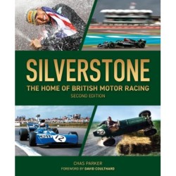 Silverstone (2nd edition): The Home of British Motor Racing