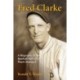 Fred Clarke: A Biography of the Baseball Hall of Fame Player-Manager
