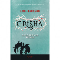 Shadow and Bone - Grisha 3: Skyggernes trone
