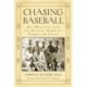 Chasing Baseball: Our Obsession with Its History, Numbers, People and Places
