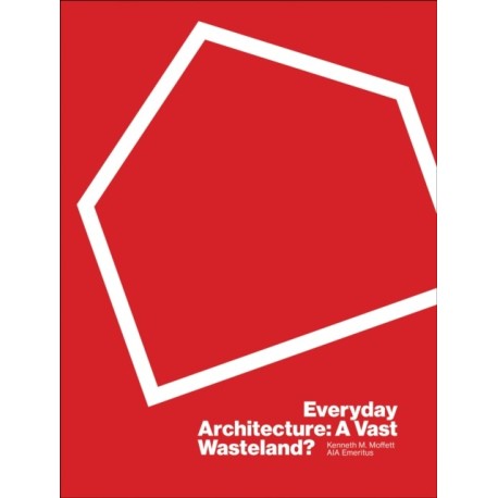 Everyday Architecture: A Vast Wasteland
