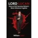 Lord Lucan: My Story: How An Earl Became Britain's Most Infamous Fugitive