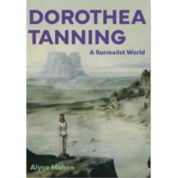 Dorothea Tanning: A Surrealist World