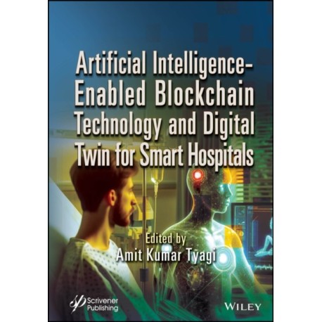 Artificial Intelligence-Enabled Blockchain Technology and Digital Twin for Smart Hospitals