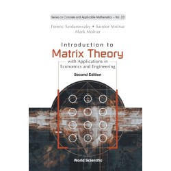 Introduction To Matrix Theory: With Applications In Economics And Engineering