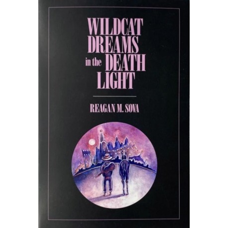 Wildcat Dreams in the Death Light