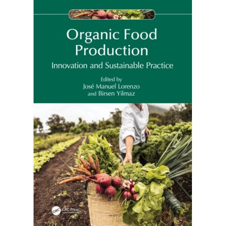Organic Food Production: Innovation and Sustainable Practice