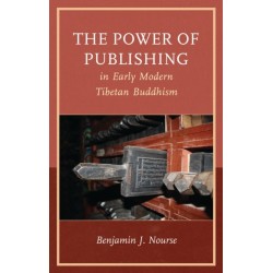 The Power of Publishing in Early Modern Tibetan Buddhism
