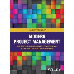 Modern Project Management: Successful Projects with Plan-based, Agile and Hybrid Approaches