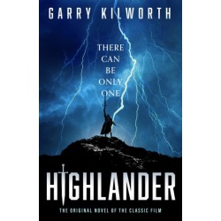 Highlander: The original novel of the classic film that inspired the forthcoming blockbuster reboot starring Henry Cavill
