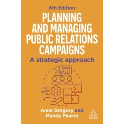 Planning and Managing Public Relations Campaigns: A Strategic Approach