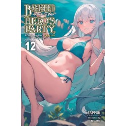 Banished from the Hero's Party, I Decided to Live a Quiet Life in the Countryside, Vol. 12 (light novel)