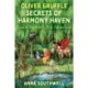 Oliver Gruffle Secrets Of Harmony Haven: Sizzle Squirrel's Big Adventure