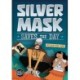 Silver Mask Saves the Day