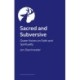 Sacred and Subversive: Queer Voices on Faith and Spirituality