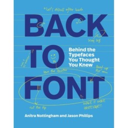Back to Font: Behind the Typefaces You Thought You Knew