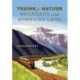 Trains for Nature: Railroads and the American Land