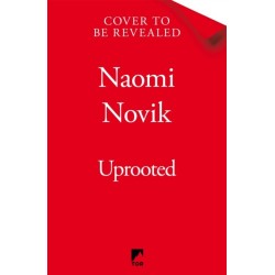 Uprooted: The 10th Anniversary Edition of this spellbinding fantasy inspired by Slavic folklore