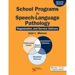 School Programs in Speech-Language Pathology: Organization and Service Delivery