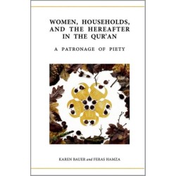 Women, Households, and the Hereafter in the Qur'an: A Patronage of Piety