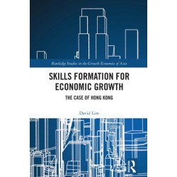 Skills Formation for Economic Growth: The Case of Hong Kong