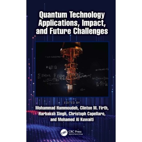 Quantum Technology Applications, Impact, and Future Challenges