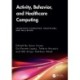 Activity, Behavior, and Healthcare Computing