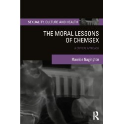 The Moral Lessons of Chemsex: A Critical Approach