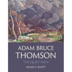 Adam Bruce Thomson: The Quiet Path